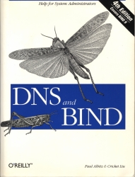 DNS and BIND, Fourth Edition, by Paul Albitz, Cricket Liu, April 16, 2001